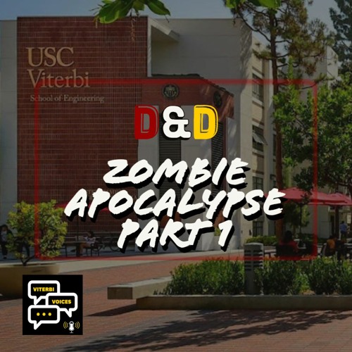 Listen to the latest episode of Viterbi Voices: D&D Viterbi Zombie Apocalypse