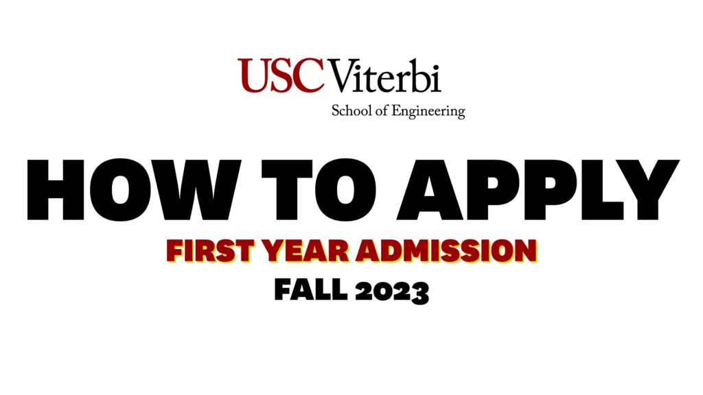 how-to-apply-to-usc-viterbi-as-a-first-year-applicant-video-usc-viterbi-undergraduate